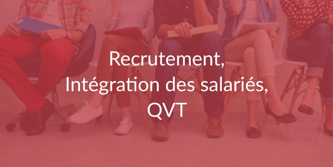 Recrutement et intégration